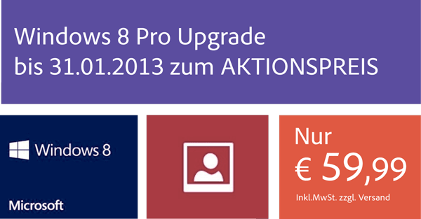 Windows 8 Pro Upgrade bis 31.01.2013 zum Aktionspreis